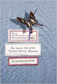 Dry Storeroom No. 1: The Secret Life of the Natural History MuseumFortey, Richard