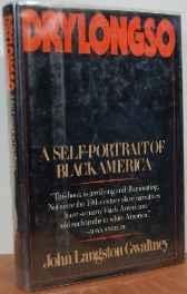 Drylongso: A sSlf-Portrait of Black AmericaGwaltney, John L.