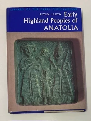 Early Highland Peoples of AnatoliaLloyd, Seton