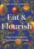 Eat &amp; Flourish: How Food Supports Emotional Well-Being by: Albright, Mary Beth