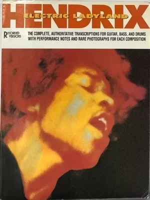 Electric Ladyland: The Complete, Authoritative Transcriptions for Guitar, Bass, and DrumsHendrix, Jimi