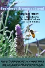 Eleventh Commandment, The : Caring for Creation - Words of Wisdom From the World's Great Faith TraditionsWilliams, Christine Eleventh Commandment, The : Caring for Creation - Words of Wisdom From the World's Great Faith TraditionsWilliams, Christine