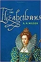 Elizabethans, TheWilson, A. N.