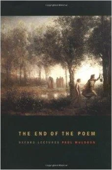 End of the Poem, The  (Oxford Lectures)Muldoon, Paul