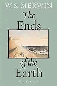 Ends of the Earth, The: EssaysMerwin, W.S.