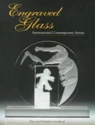 Engraved Glass - International Contemporary ArtistsGoodearl, Marilyn/Tom Goodearl
