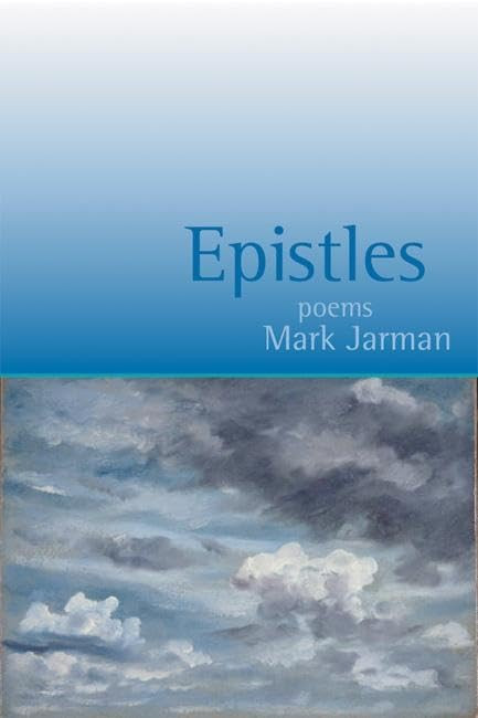 Epistles: Poems by: Jarman, Mark