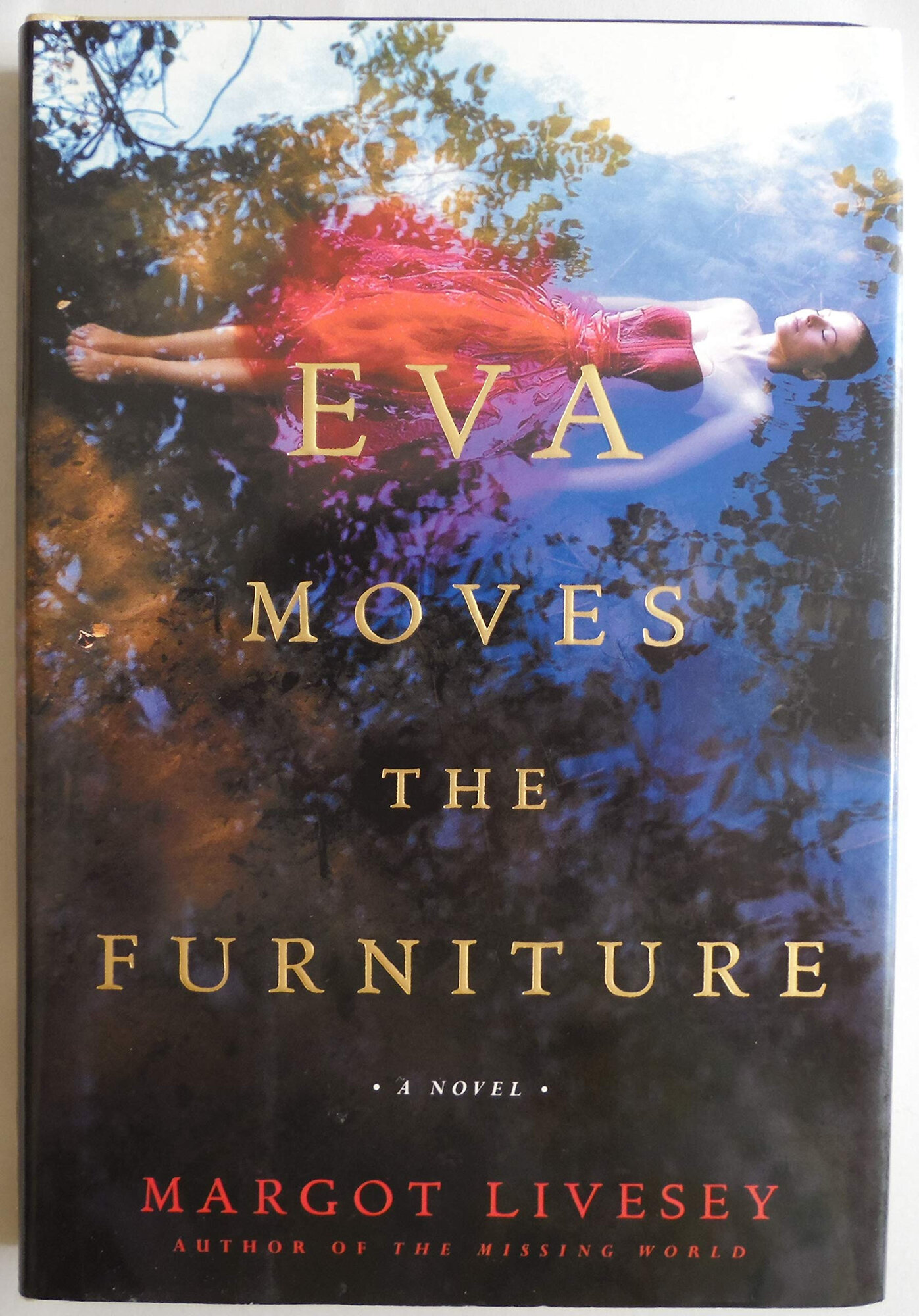 Eva Moves the Furniture: A Novel by: Livesey, Margot