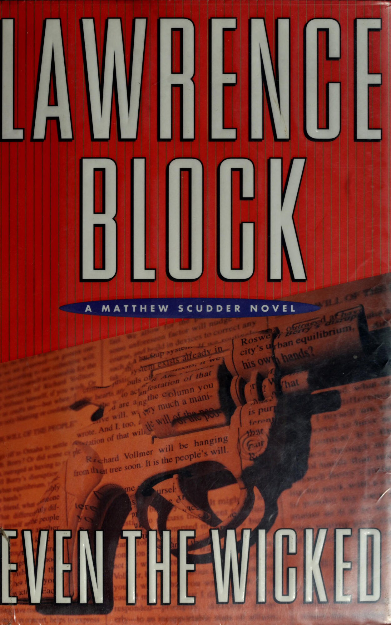 Even the Wicked: A Matthew Scudder Novel by: Block, Lawrence