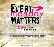 Every Monday Matters: 52 Ways to Make a DifferenceEmerzian, Matthew