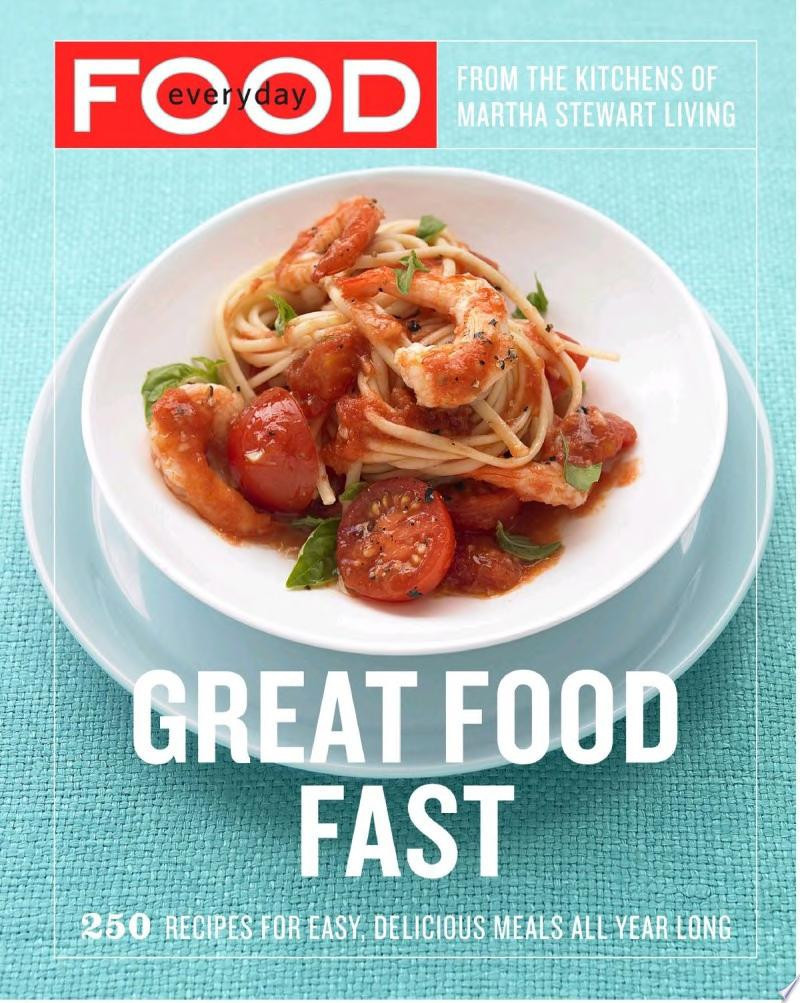 Everyday Food: Great Food Fast by: Magazine, Martha Stewart Living