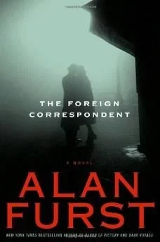 FOREIGN CORRESPONDENT, THE: A NOVELFurst, Alan