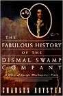 Fabulous History of the Dismal Swamp Company, The: A Story of George Washington's TimesRoyster, Charles