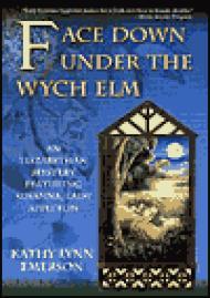 Face Down Under the Wych ElmEmerson, Kathy Lynn