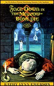 Face Down in the Marrow-Bone Pie: An Elizabethan MysteryEmerson, Kathy Lynn