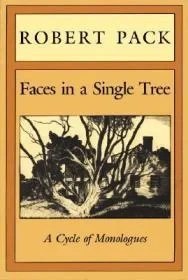 Faces in a Single Tree: A Cycle of MonologuesPack, Robert