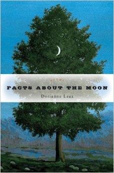 Facts About the Moon: PoemsLaux, Dorianne