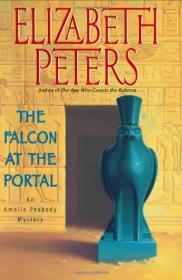 Falcon at the Portal, The: An Amelia Peabody MysteryPeters, Elizabeth