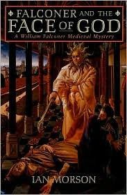 Falconer and the Face of GodMorson, Ian