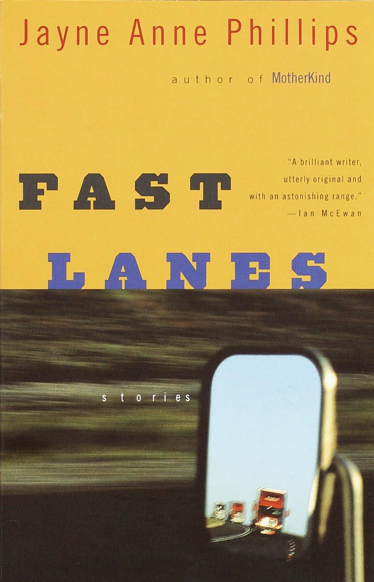 Fast Lanes by: Phillips, Jayne Anne