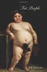 Fat PeopleSchubart, Bill