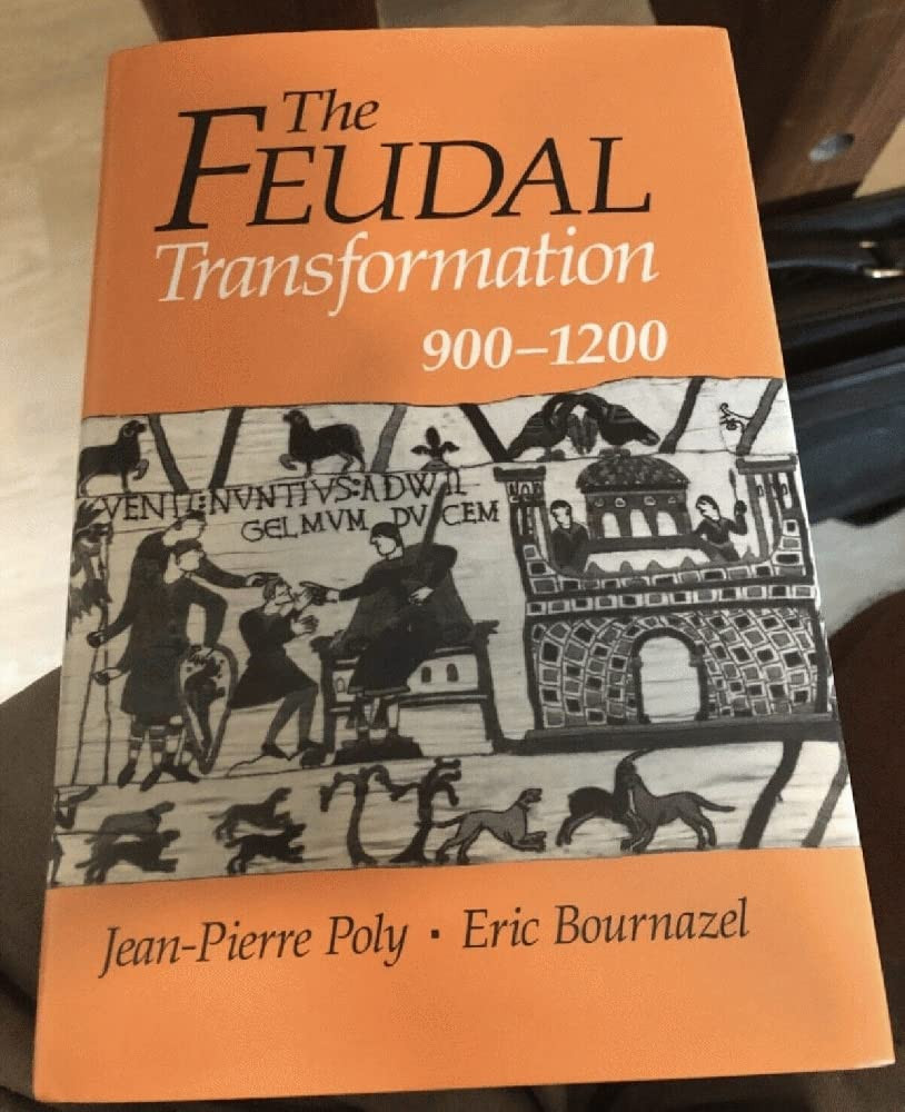 Feudal Transformation, 900-1200, The  by: Bournazel, Eric