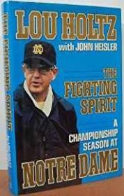 Fighting Spirit, The - A Championship Season at Notre DameHoltz, Lou and John Heisler