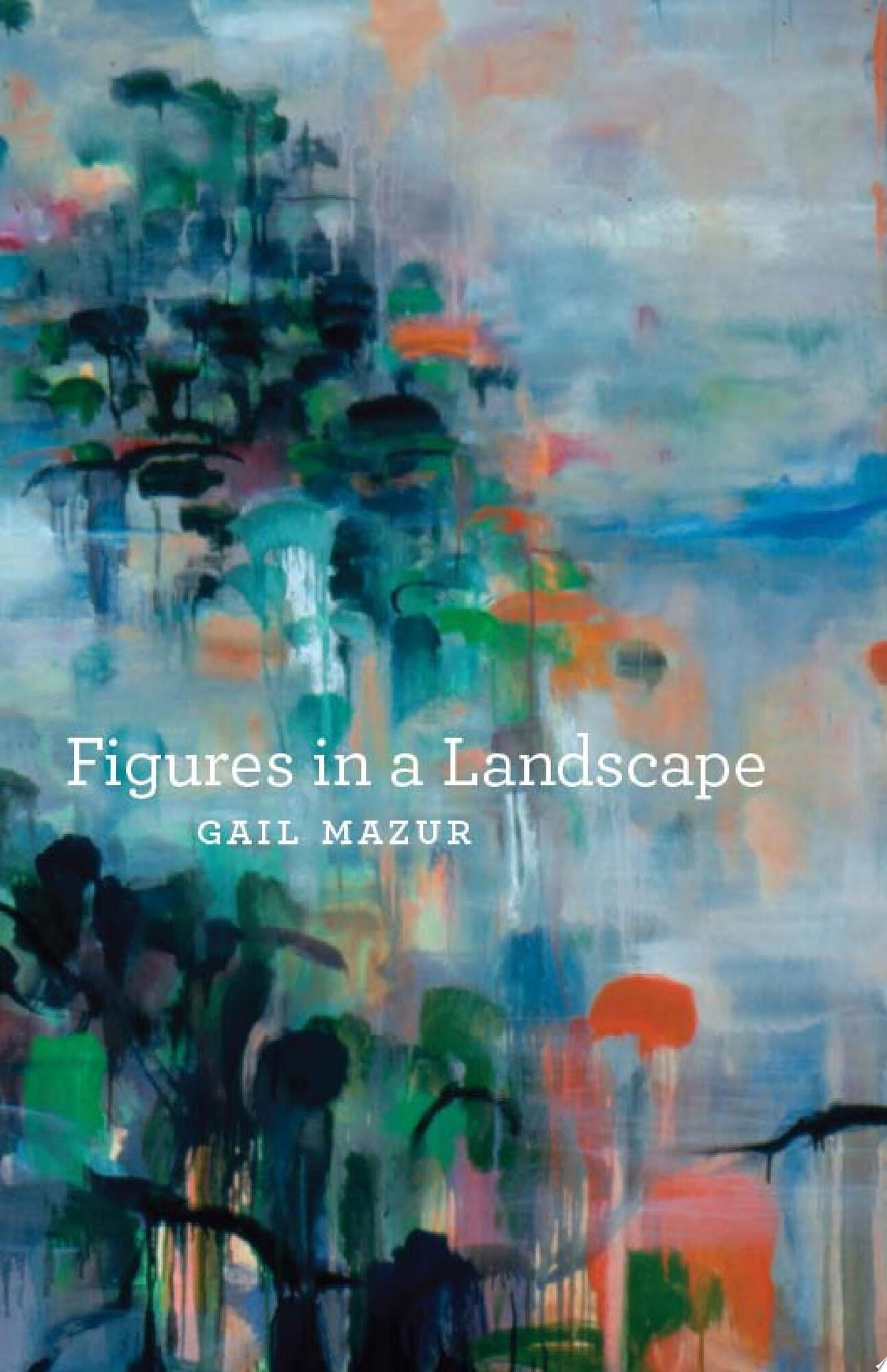 Figures in a Landscape (Phoenix Poets) by: Mazur, Gail