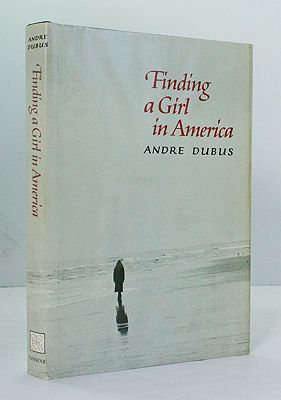 Finding a Girl in America (SIGNED COPY) Dubus, Andre
