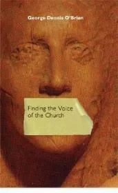 Finding the Voice of the ChurchO'Brien, George Dennis