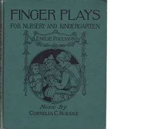 Finger Plays for Nursery and KindergartenPoulson, Emilie, Cornelia C. Roeske (Music), Illust. by: L.J. Bridgman