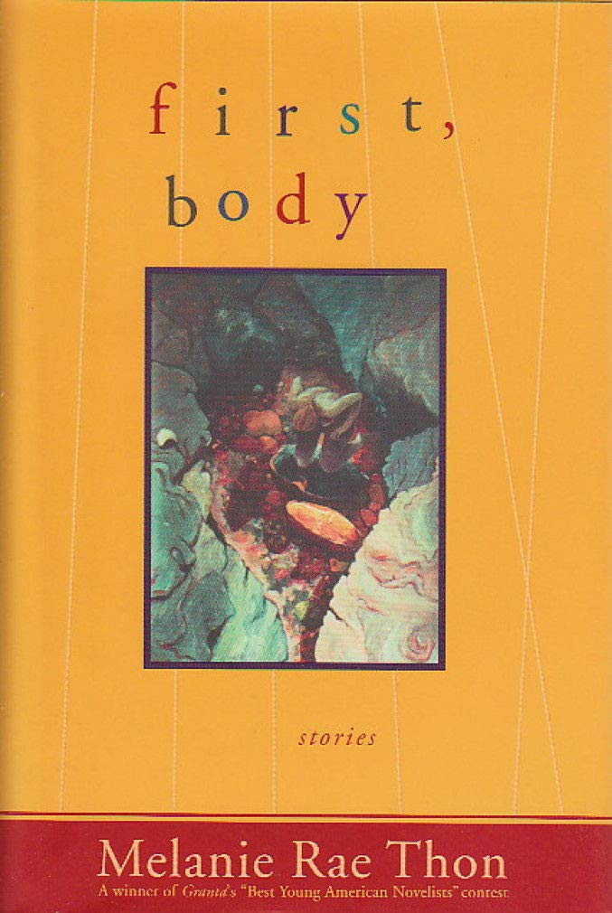 First, Body by: Thon, Melanie Rae