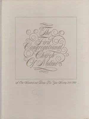First Congregational Church of Moline, The: A One Hundred and Twenty-Five Year History 1844/1969Ladd, Percy C., Reverend