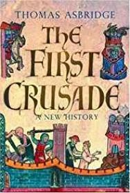First Crusade, The: A New HistoryAsbridge, Thomas
