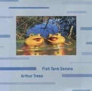 Fish Tank Sonata (SIGNED)Tress, Arthur