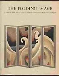 Folding Image, The: Screens by western artists of the nineteenth and twentieth centuriesKomanecky, Michael and Virginia Fabbri Butera