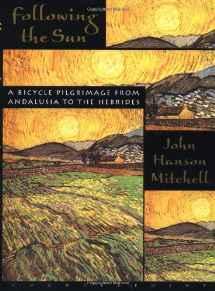 Following the Sun: A Bicycle Pilgrimage From Andalusia to the HebridesMitchell, John Hanson