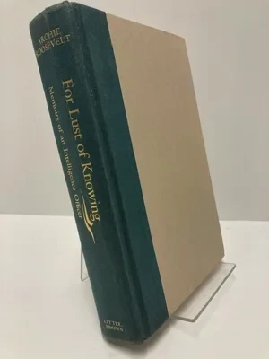 For Lust of Knowing: Memoirs of an Intelligence Officer (SIGNED)Roosevelt, Archie