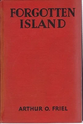 Forgotten IslandFriel, Arthur O.