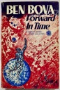 Forward in Time: A Science Fiction Story Collection by: Bova, Ben