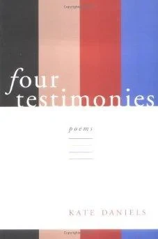 Four Testimonies (Southern Messenger Poets)Daniels, Kate
