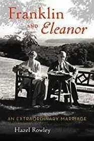 Franklin and Eleanor: An Extraordinary MarriageRowley, Hazel