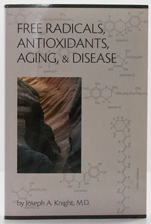 Free Radicals, Antioxidants, Aging and Disease Knight, M.D.  , Joseph A.