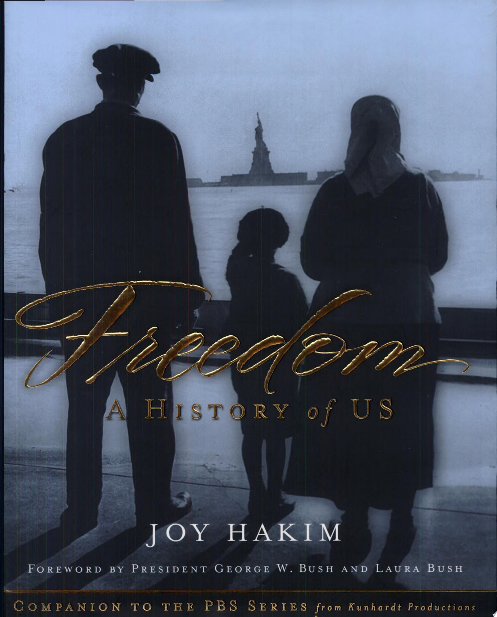Freedom: A History of US by: Bush, George W.