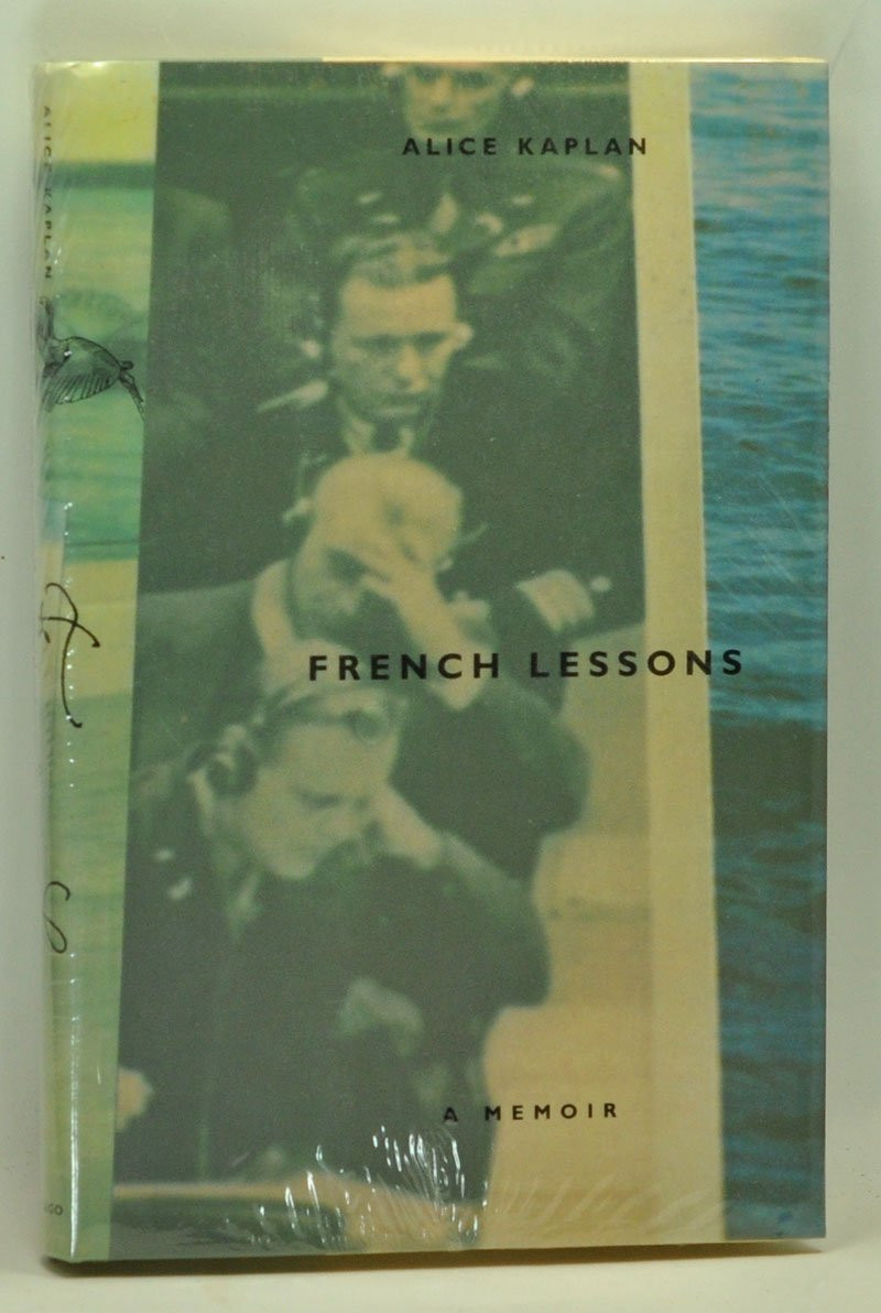 French Lessons: A Memoir by: Kaplan, Alice