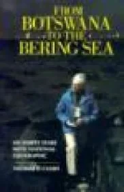 From Botswana to the Bering Sea: My Thirty Years With National GeographicCanby, Thomas