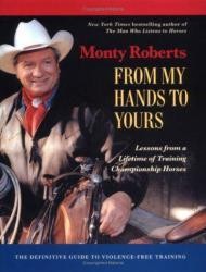 From My Hands to Yours - Lessons from a Lifetime of Training Championship HorsesRoberts, Monty