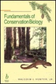 Fundamentals of Conservation BiologyL., Jr. Hunter Malcolm, Illust. by: Andrea Sulzer
