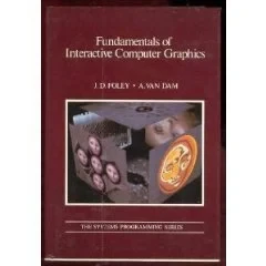 Fundamentals of Interactive Computer GraphicsFoley, James D.