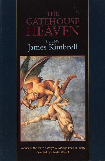 Gatehouse Heaven, The : Poems by: Kimbrell, James